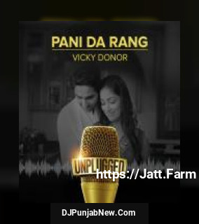 Pani Da Rang Ayushmann Khurrana Pani Da Rang Ayushmann Khurrana mp3 download
