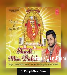 Shirdi Mein Bulalo Yash Nikku Shirdi Mein Bulalo Yash Nikku mp3 download