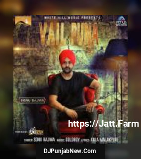 Vail Puna Sonu Bajwa mp3 download