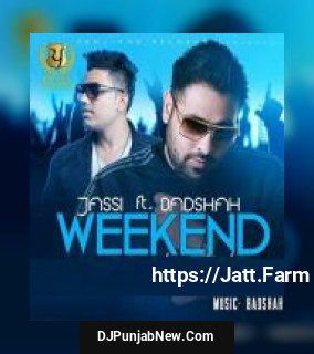 Weekend Jassi, Ft. Badshah Weekend Jassi, Ft. Badshah mp3 download