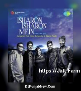 Isharon Isharon Mein Bhavya Pandit, Abhay Jodhpurkar Isharon Isharon Mein Bhavya Pandit, Abhay Jodhpurkar mp3 download