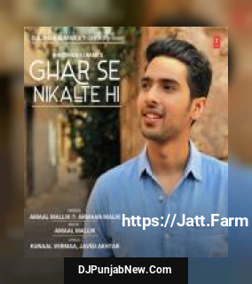 Ghar Se Nikalte Hi Amaal Mallik, Armaan Malik Ghar Se Nikalte Hi Amaal Mallik, Armaan Malik mp3 download