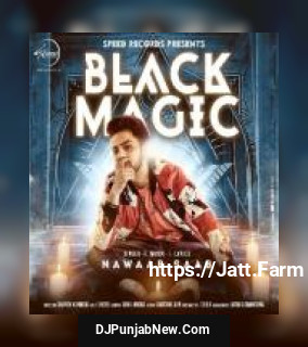 Black Magic Nawaab Saab mp3 download