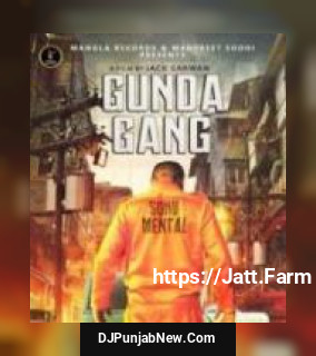 Gunda Gang Sonu Bajwa mp3 download