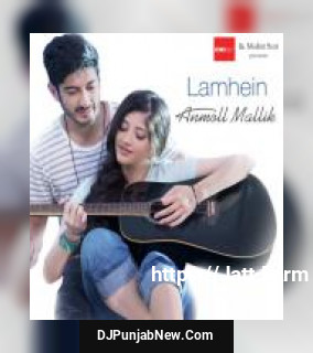 Lamhein Anmol Malik mp3 download