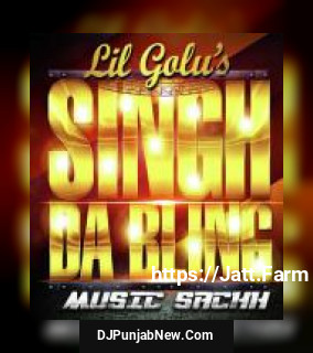 Singh Da Bling Lil Golu Singh Da Bling Lil Golu mp3 download
