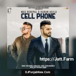 Cell Phone Karan Aujla, Mac Benipal mp3 download