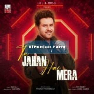 Tu Jahan Hai Mera Tu Jahan Hai Mera mp3 download