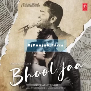 Bhool Ja Bhool Ja mp3 download