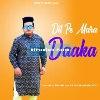Dil Pe Mara Daaka Dil Pe Mara Daaka mp3 download