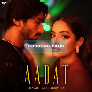 Aadat Aadat mp3 download