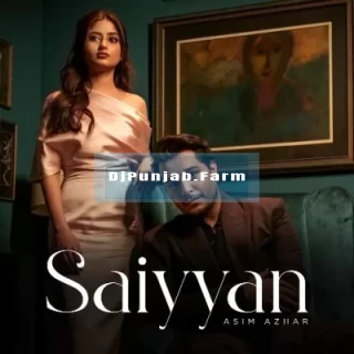 Saiyyan Saiyyan mp3 download