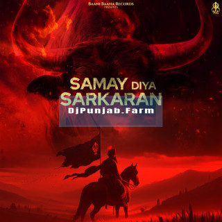 Samay Diya Sarkaran mp3 download