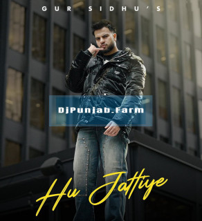 Hu Jattiye mp3 download