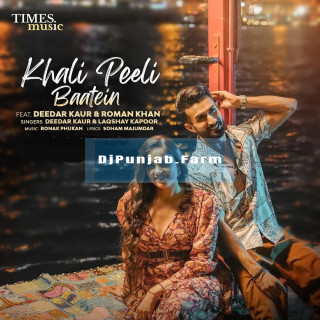 Khali Peeli Baatein Khali Peeli Baatein mp3 download