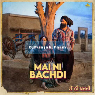Mai Ni Bachdi Mai Ni Bachdi mp3 download