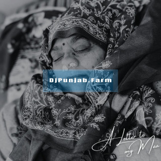 A Letter To My Maa mp3 download