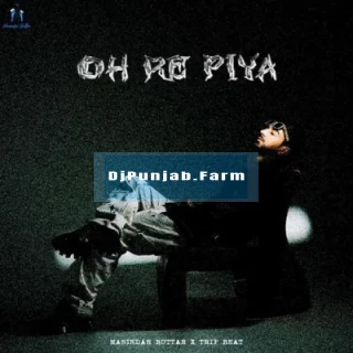 Oh Re Piya mp3 download