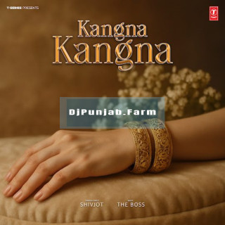 Kangna Kangna mp3 download