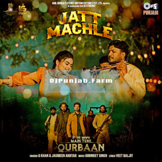 Jatt Machle (Main Tere Qurbaan) mp3 download