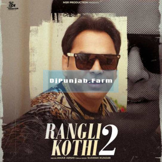 Rangli Kothi 2 mp3 download
