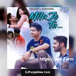 Mila Jo Tu Bharatt Saurabh Mila Jo Tu Bharatt Saurabh mp3 download