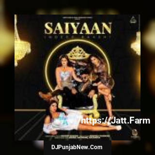 Saiyaan Renuka Panwar, Indeep Bakshi mp3 download