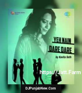 Yeh Nain Dare Dare Kavita Seth Yeh Nain Dare Dare Kavita Seth mp3 download