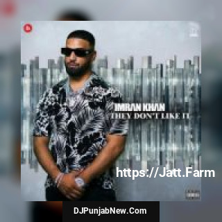 They Dont Like It Imran Khan They Dont Like It Imran Khan mp3 download